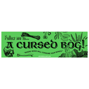 Follow Me To A Cursed Bog! Bumper Sticker