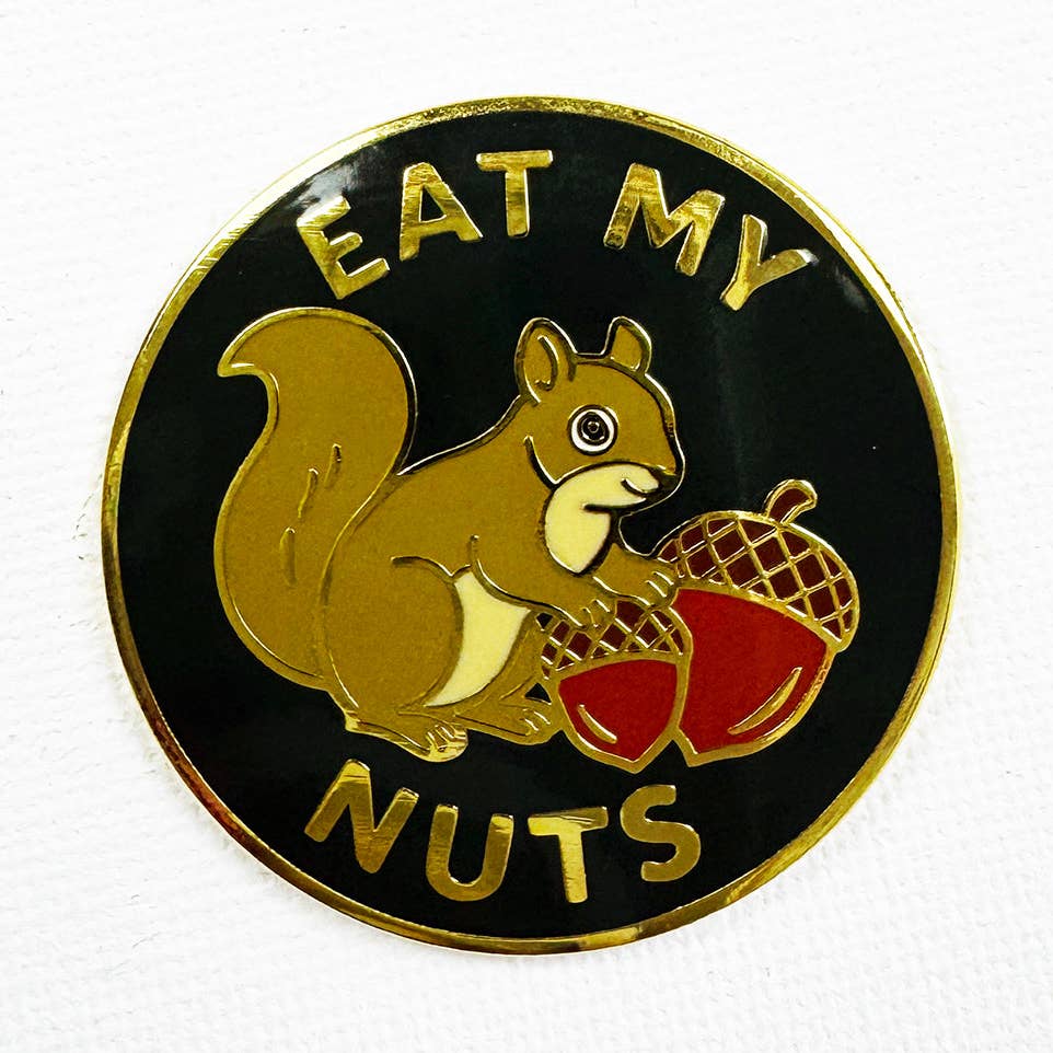 Eat My Nuts Enamel Pin