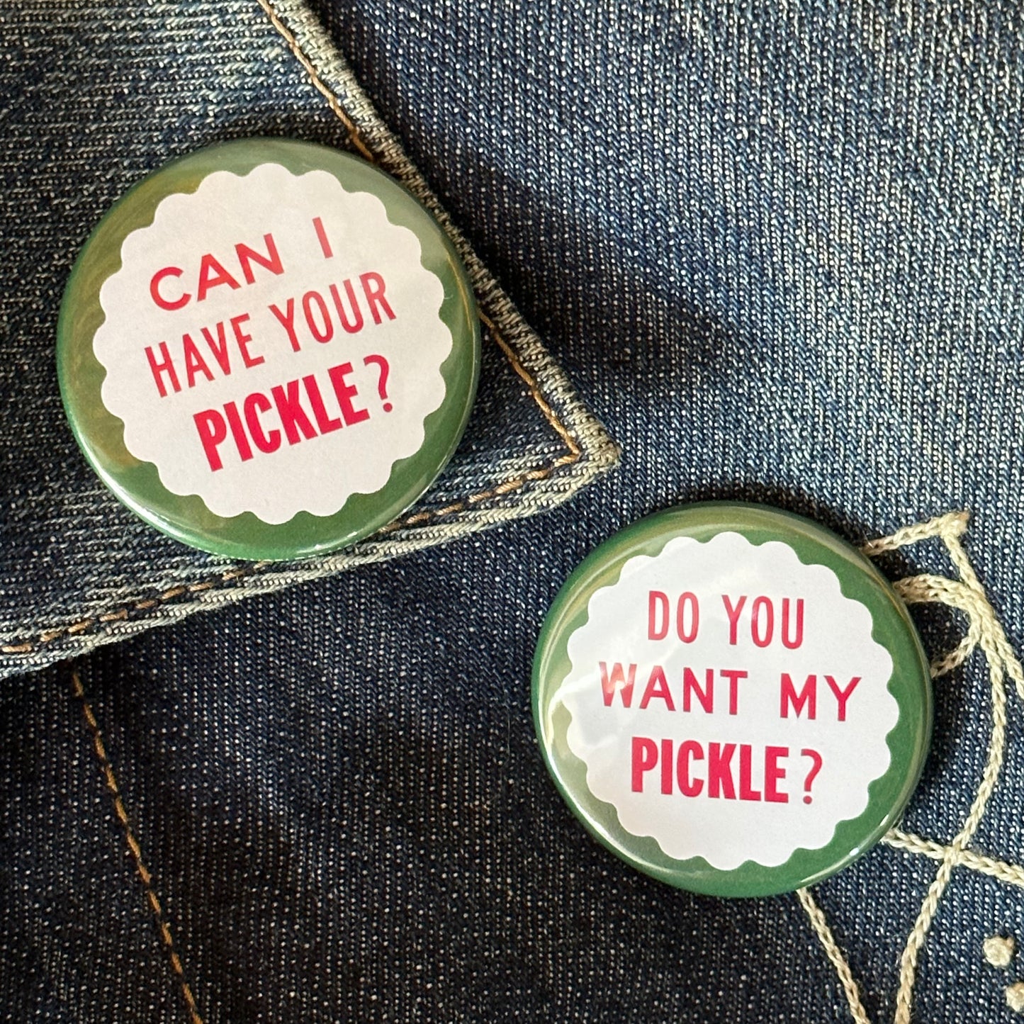 Can I have Your Pickle? Button