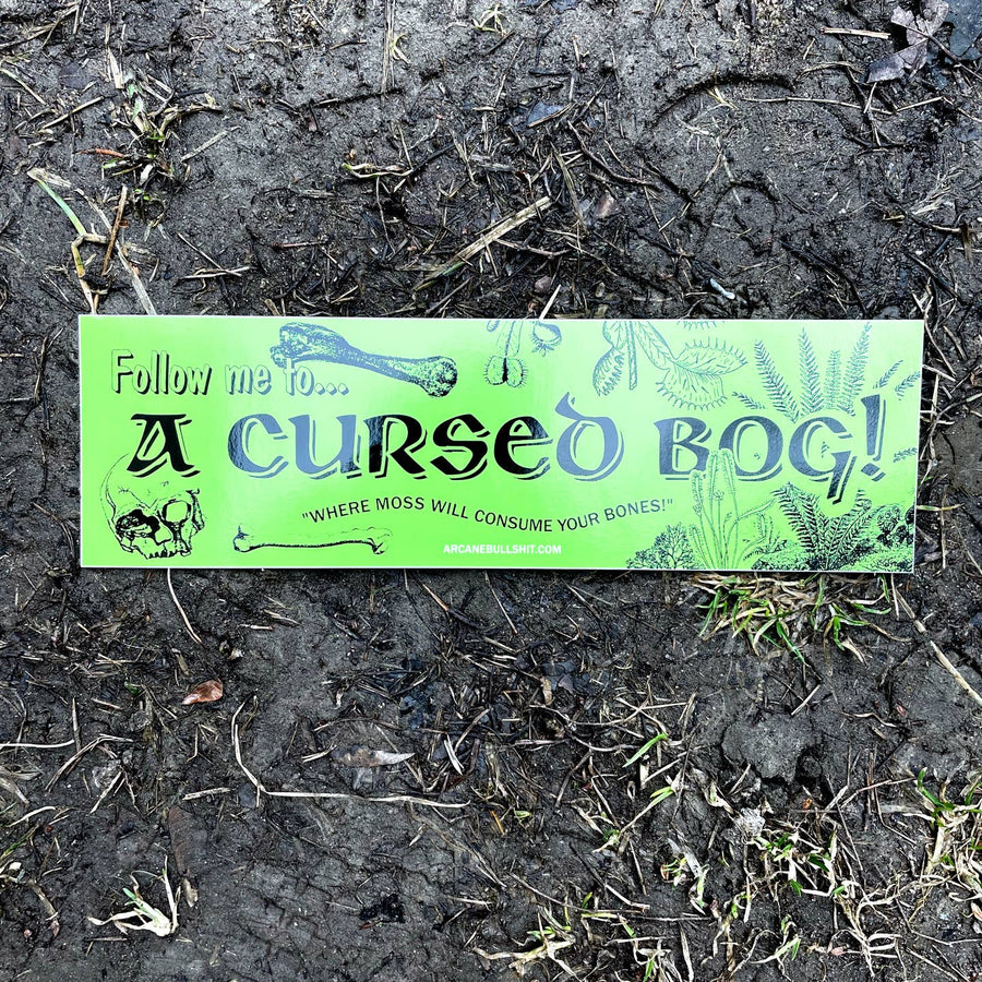 Follow Me To A Cursed Bog! Bumper Sticker