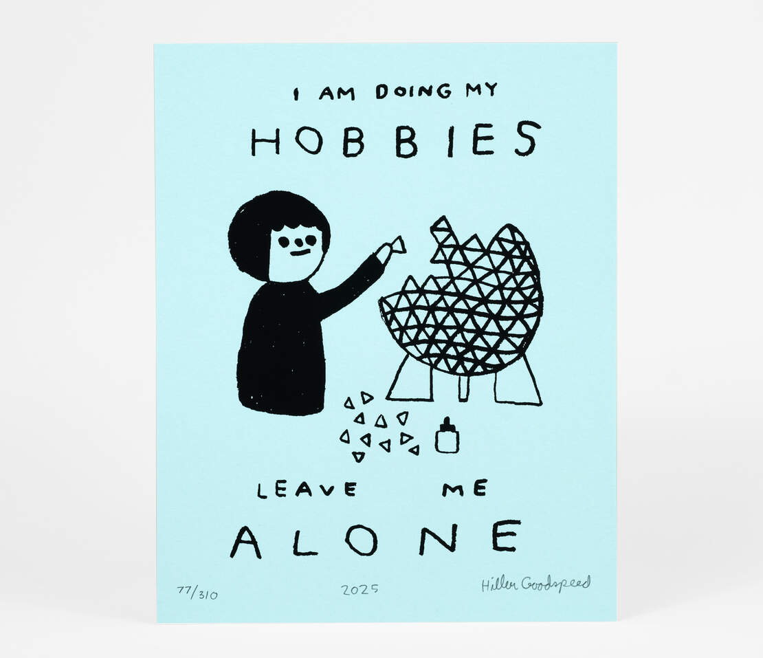 I Am Doing My Hobbies Screen Print