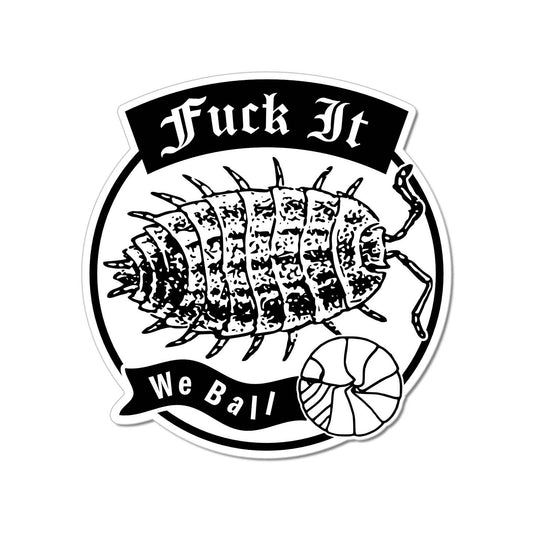 Fuck It We Ball Sticker