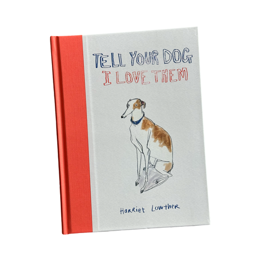 Tell Your Dog I Love Them Book
