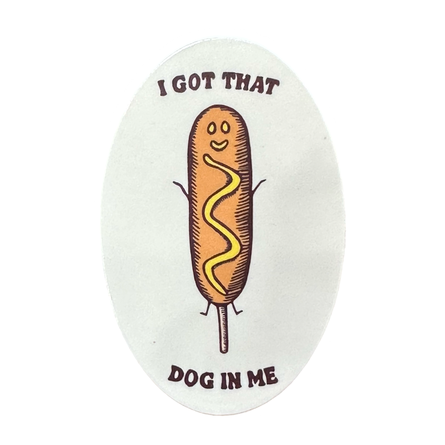 I Got That Dog In Me Sticker