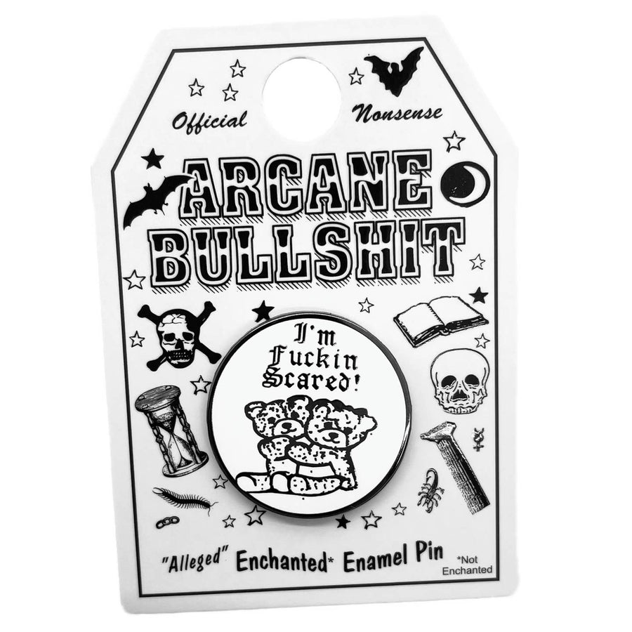 I'm Fuckin' Scared Enamel Pin