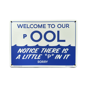 WELCOME TO OUR pOOL - Auminium Sign