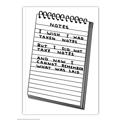 Wish I'd Taken Notes A6 Notebook - David Shrigley