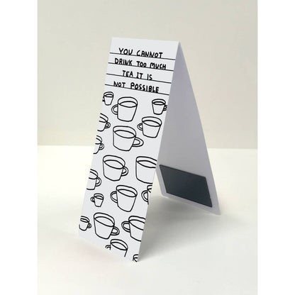 Too Much Tea Magnetic Bookmark - David Shrigley