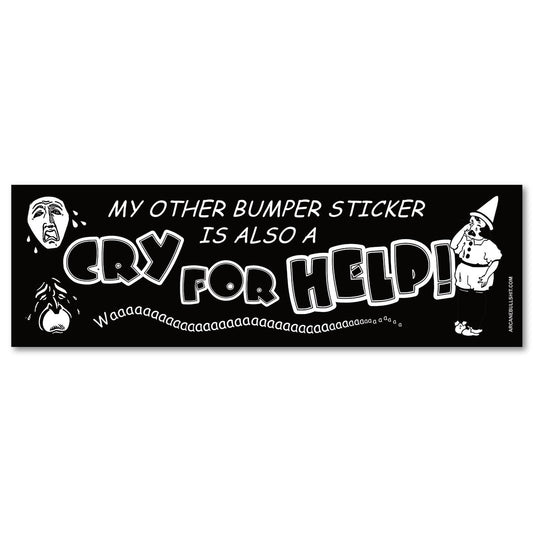 Cry For Help Bumper Sticker