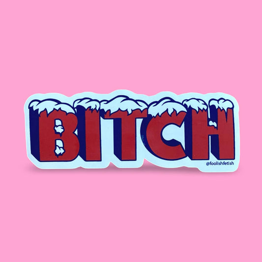 Cold Bitch Sticker