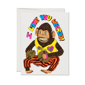 I Love You Weirdo! Greeting Card