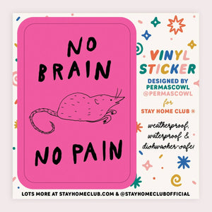 No Brain No Pain Sticker