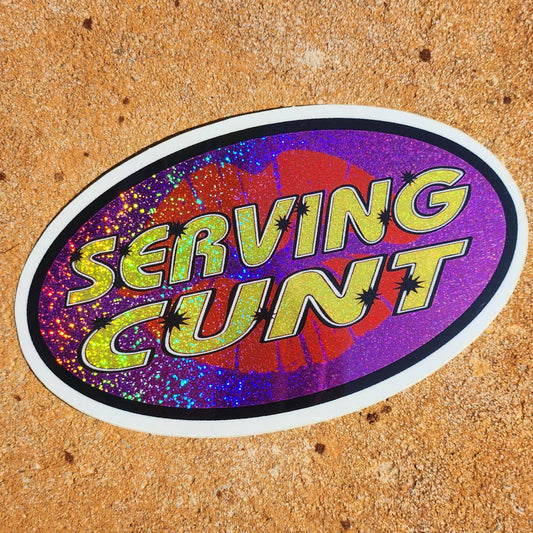 Serving Cunt Sticker Glitter