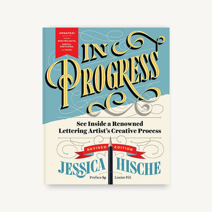 In Progress (Revised Edition): See Inside a Renowned Lettering Artist's Creative Process