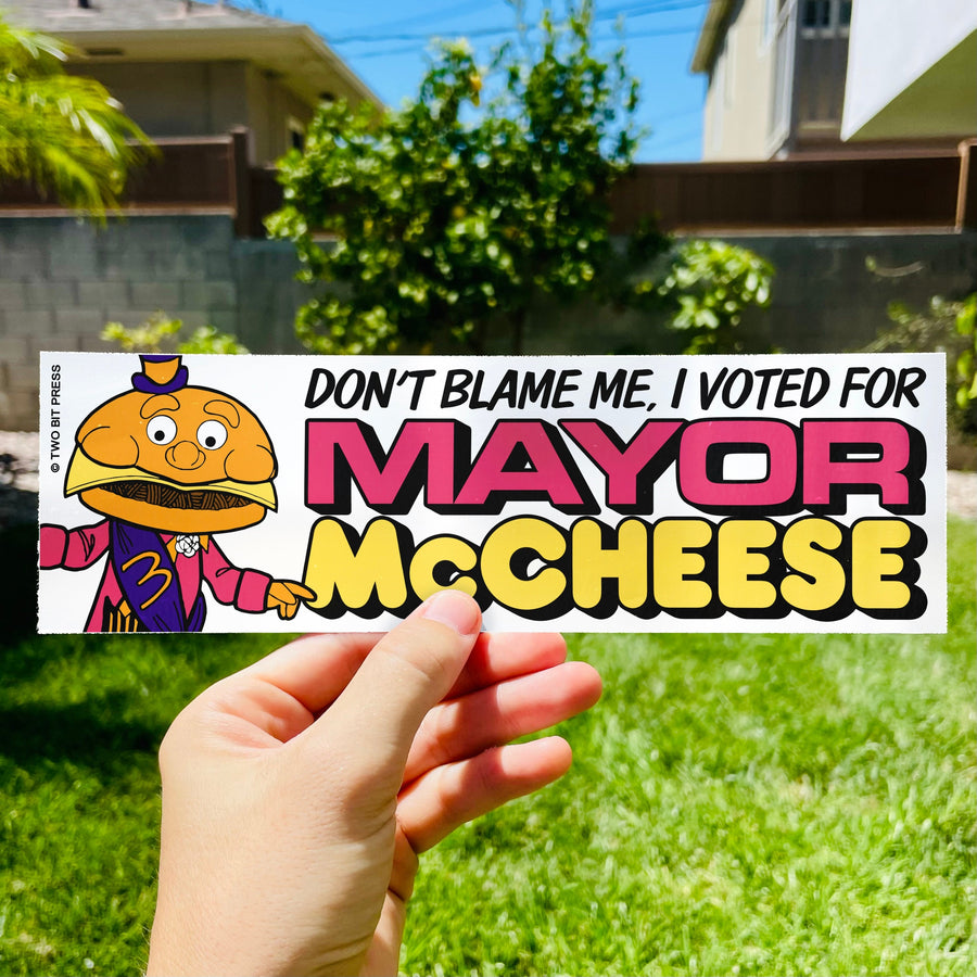 Don't Blame Me I Voted For Mayor McCheese Sticker