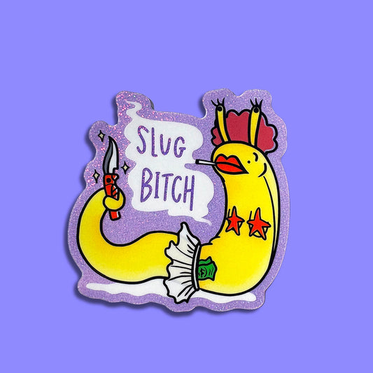 Slug Bitch Glitter Vinyl Sticker