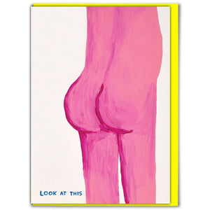 Look At This Butt -  David Shrigley