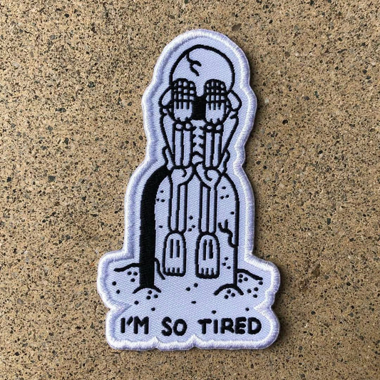 I'm So Tired - Skeleton Patch