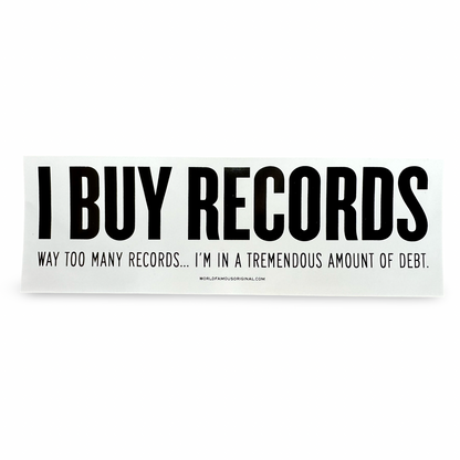 I Buy Records Bumper Sticker