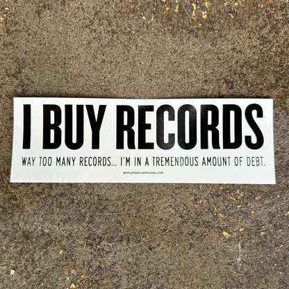 I Buy Records Bumper Sticker