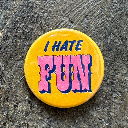 I Hate Fun Button