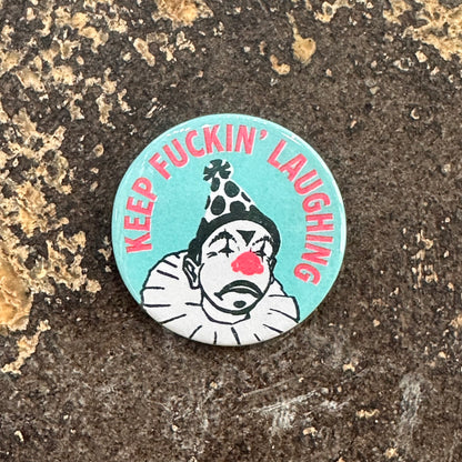 Keep Fuckin' Laughing Button