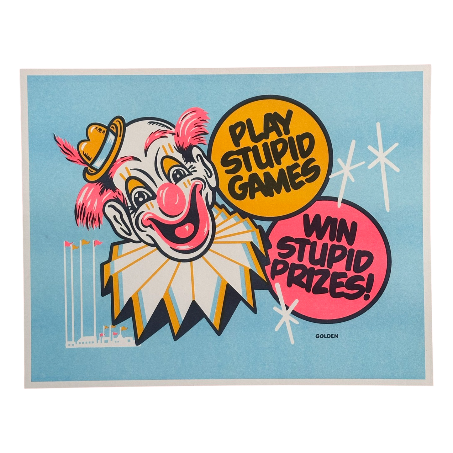 Play Stupid Games / Win Stupid Prizes Riso Print