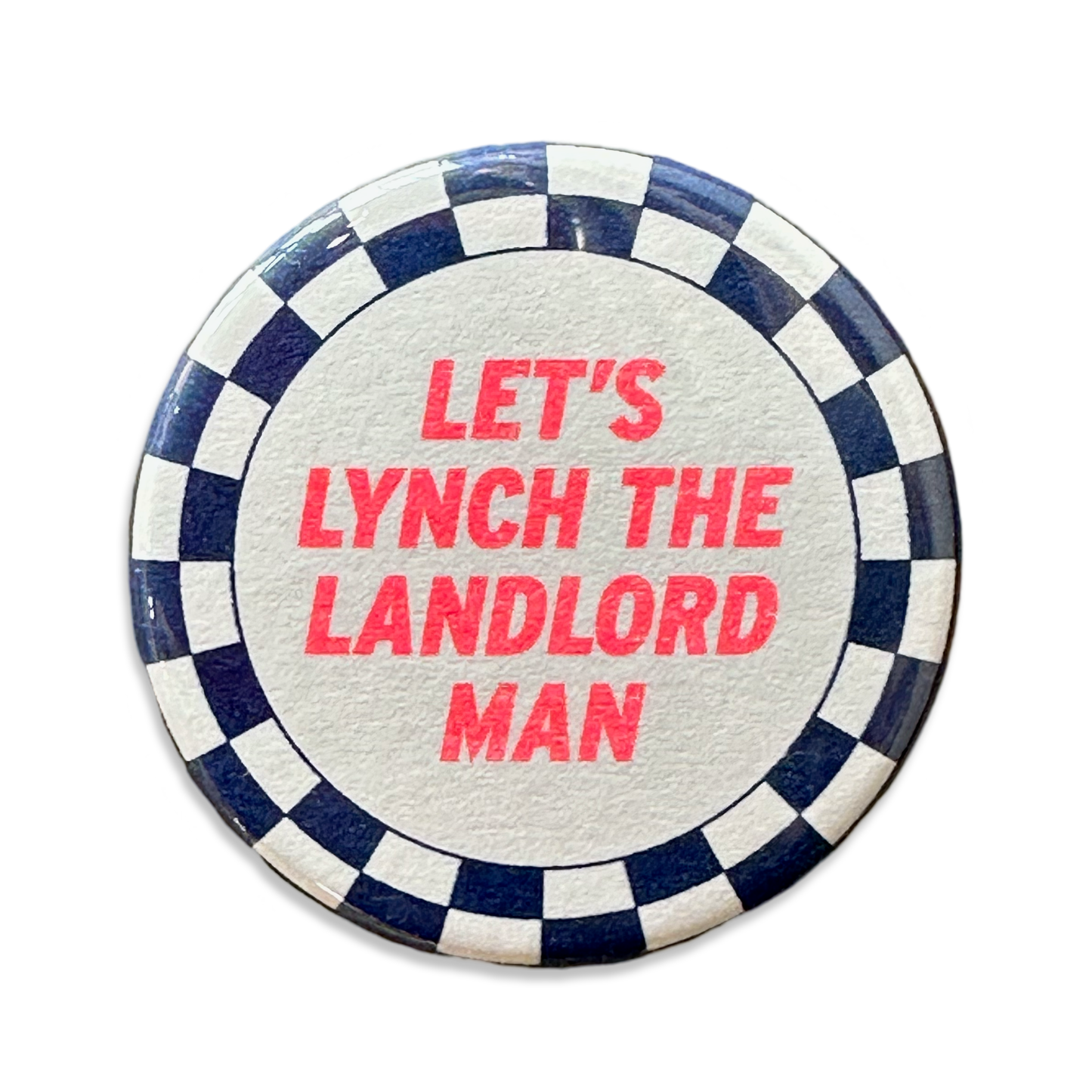 Let's Lynch The Landlord Man Button