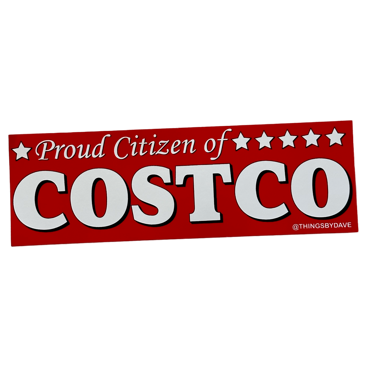 Proud Citizen Of Costco Bumper Sticker