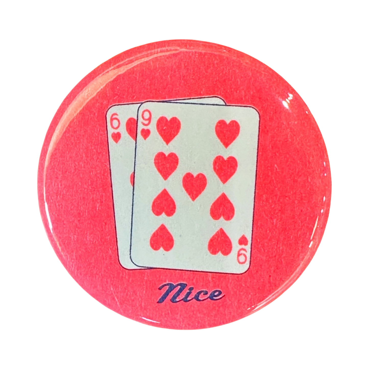 69 Nice Poker Button - 1.75"
