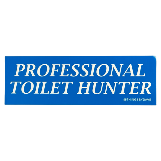 Professional Toilet Hunter Bumper Sticker