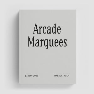 Arcade Marquees  1980-2020 - Book