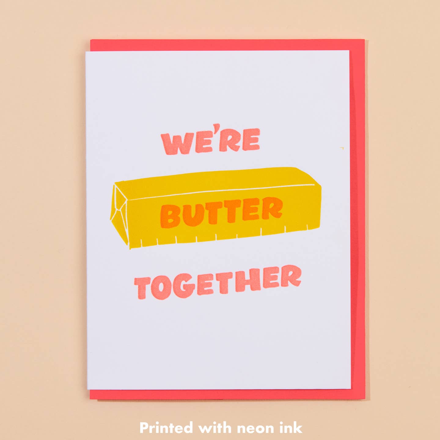 We're Butter Together Letterpress Greeting Card