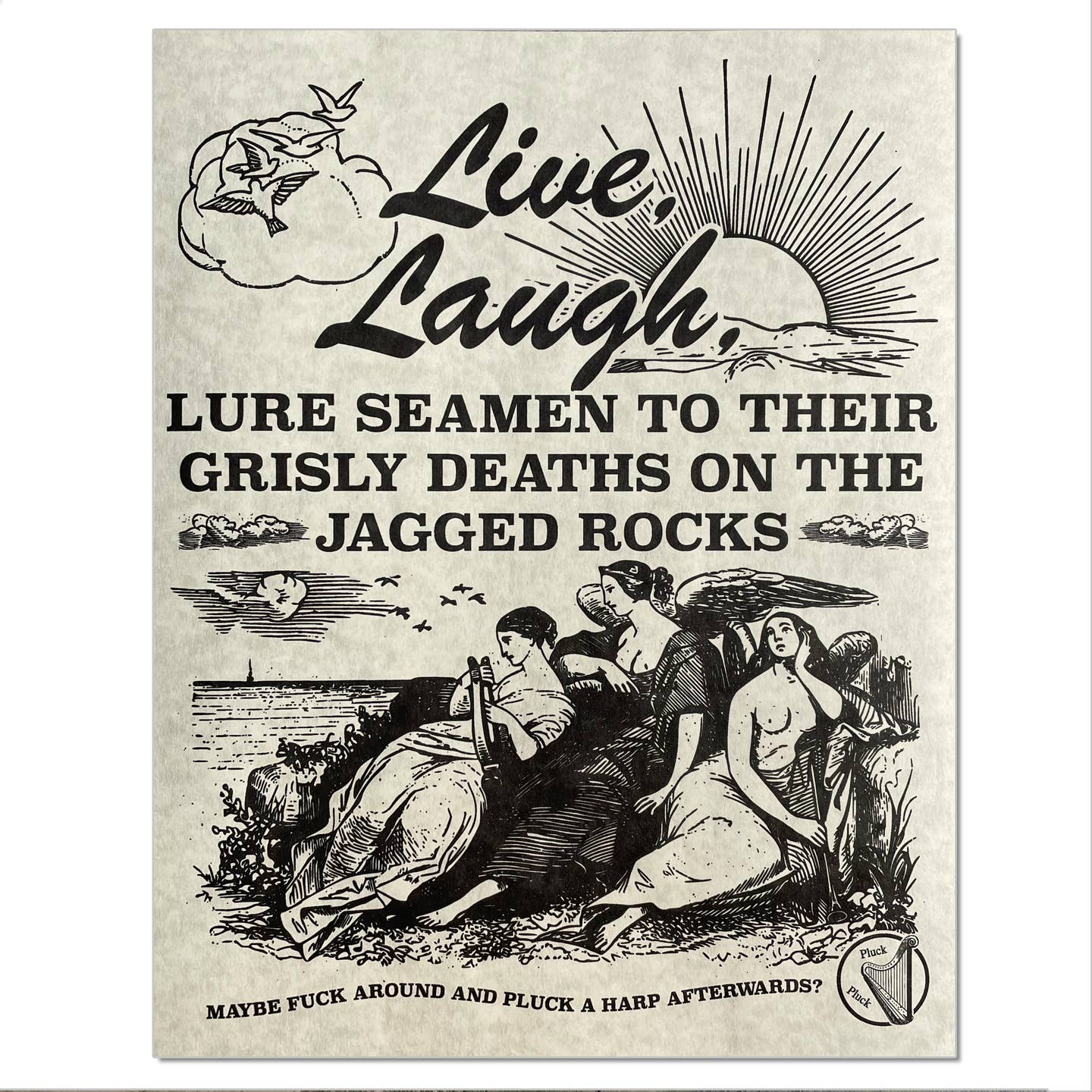 Live Laugh Lure Seamen to Their Grisly Deaths Riso Print