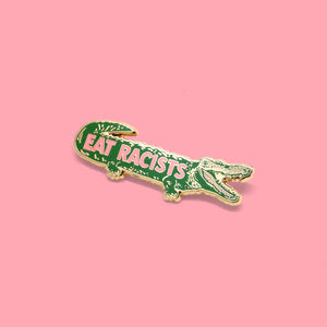 Eat Racists Enamel Pin