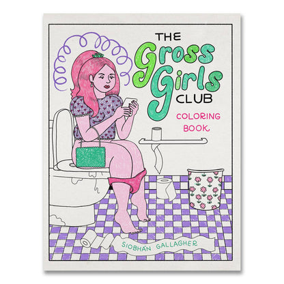 Gross Girls Club Coloring Book