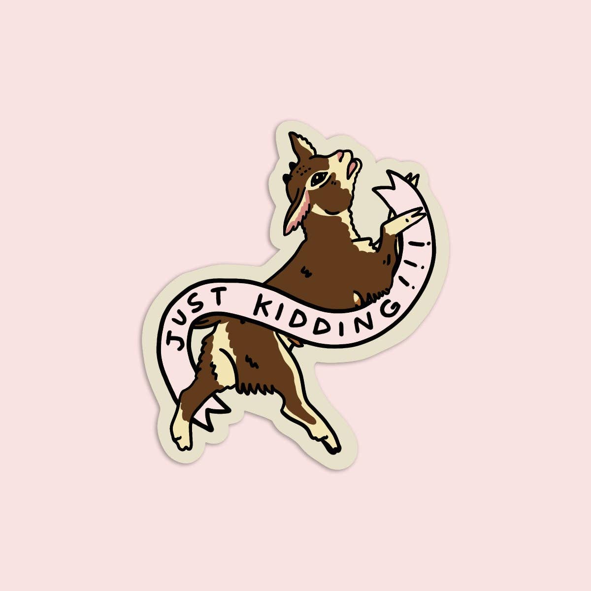 Just Kidding! Sticker