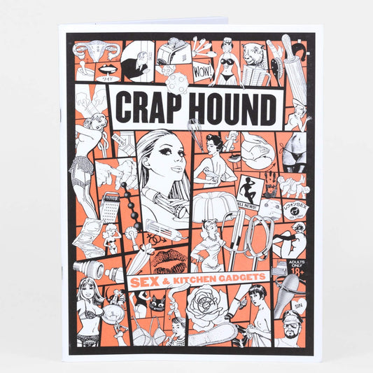 Crap Hound - Sex & Kitchen Gadgets Zine