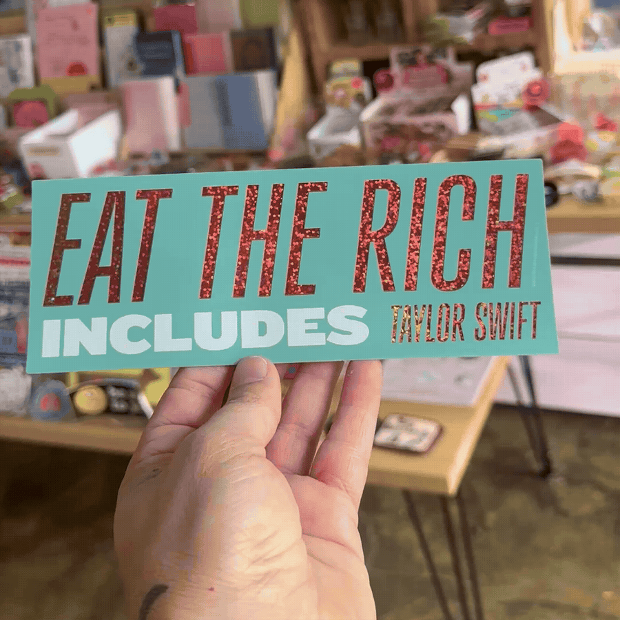 Eat The Rich Includes Taylor Swift Bumper Sticker