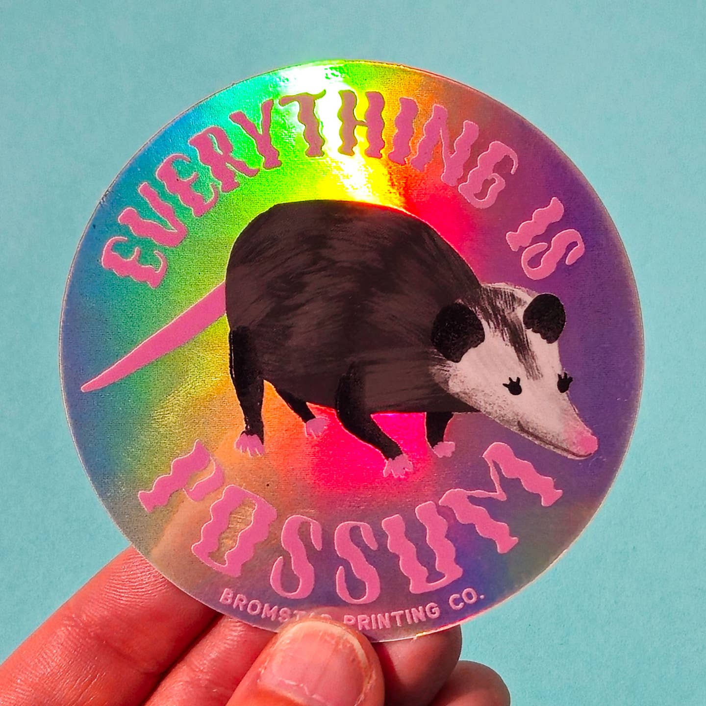 Everything is Possum - Holographic Sticker