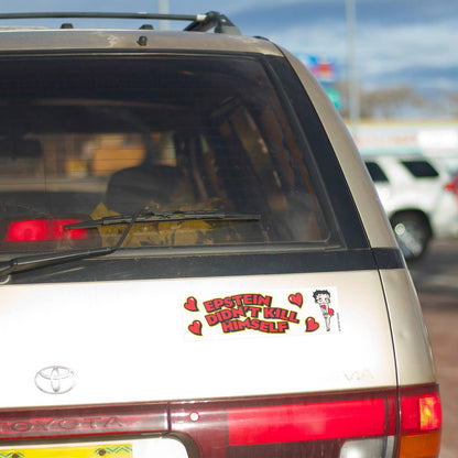 Epstein Didn't Kill Himself Bumper Sticker