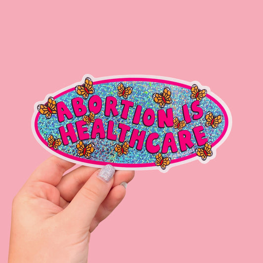 Abortion Is Healthcare Sticker