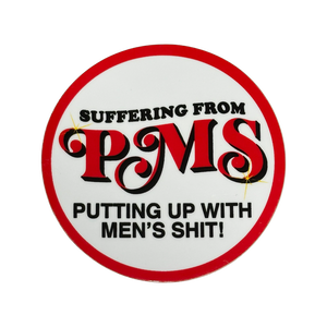 Suffering from PMS Sticker