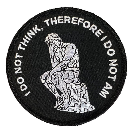 I Do Not Think, Therefore I Do Not Am