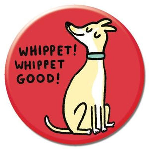 Whippet Good! - Best In Show Dog Button