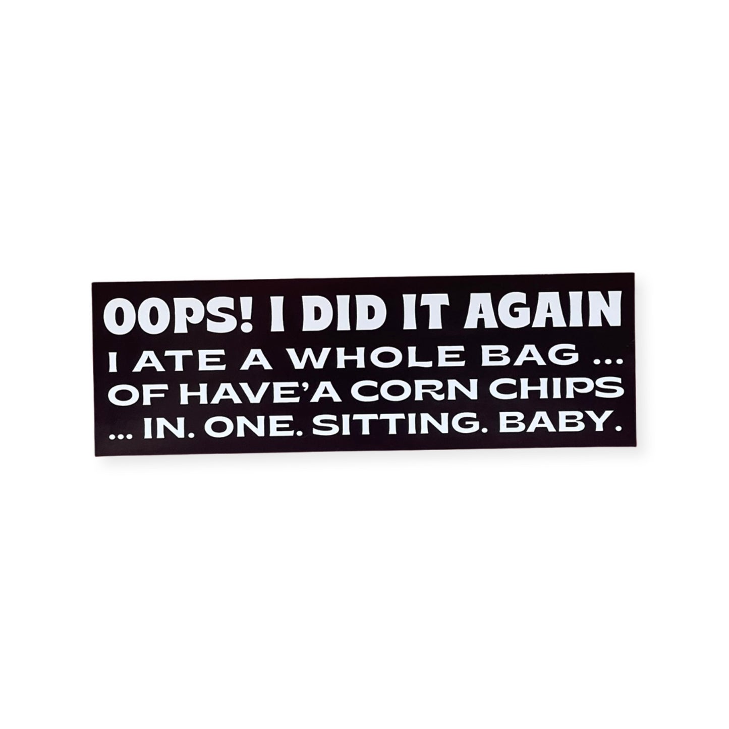 Oops I Did It Again Sticker