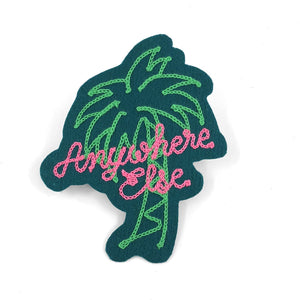 "Anywhere Else" Paradise Palm Patch - World Famous Original