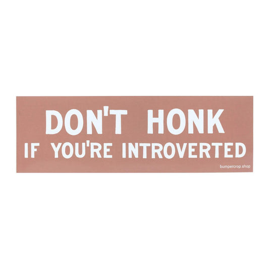 Don't Honk If You're Introverted Sticker - World Famous Original