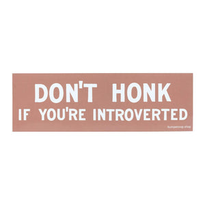Don't Honk If You're Introverted Sticker - World Famous Original