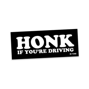 Honk If You're Driving Sticker